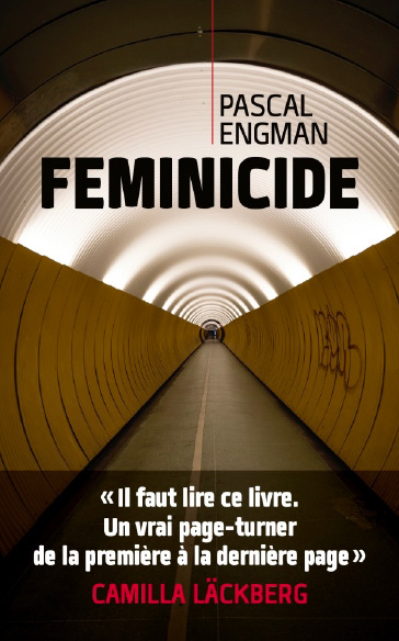 Féminicide<br />
Pascal Engman, traduit du suédois par Catherine Renaud (Nouveau Monde, 2024)