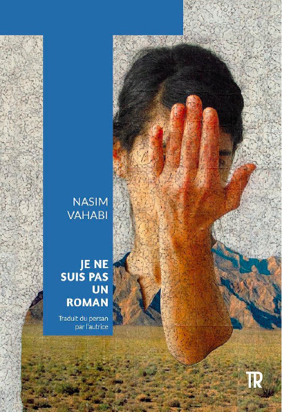 Nasim Vahabi, traduit du persan par l’autrice (Tropismes, 2022)