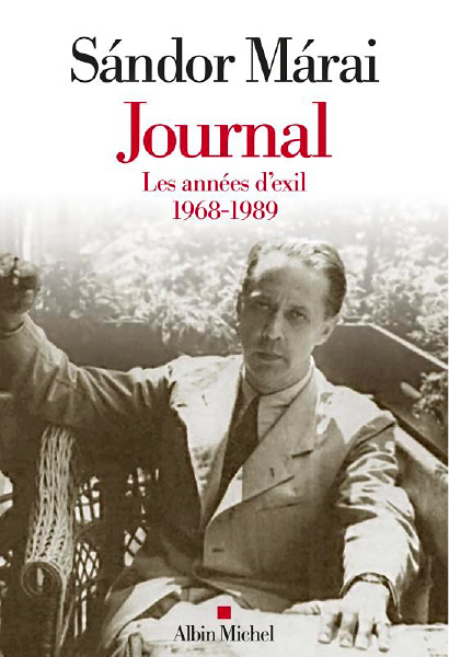 Journal, vol.3 - Les années d’exil<br />
Sándor Márai, traduit du hongrois par Catherine Fay (Albin Michel, 2023)